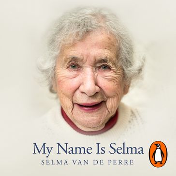 My Name Is Selma - Selma van de Perre