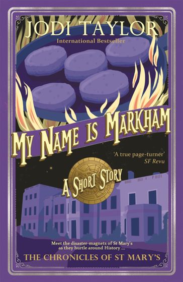 My Name is Markham - Jodi Taylor