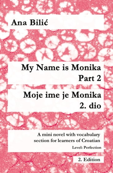 My Name is Monika - Part 2 / Moje ime je Monika - 2. dio - Ana Bilic