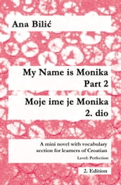 My Name is Monika - Part 2 / Moje ime je Monika - 2. dio