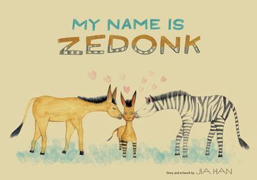 My Name is Zedonk - Jia Han