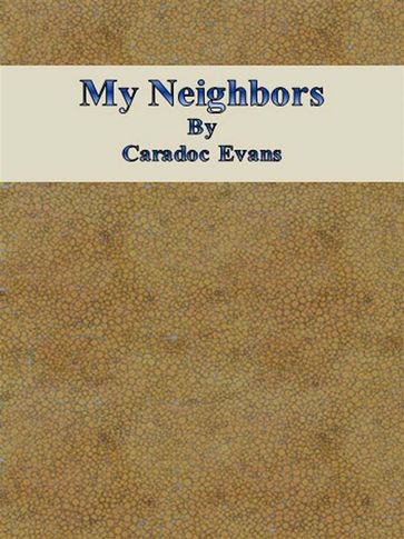 My Neighbors - Caradoc Evans