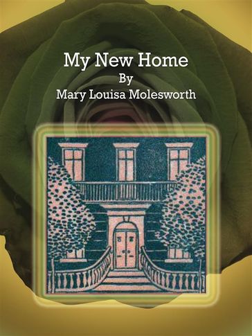 My New Home - Mary Louisa Molesworth