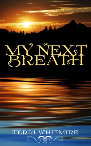 My Next Breath (#2) - Terri Whitmire