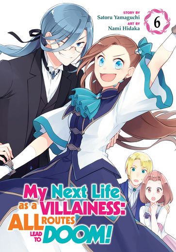 My Next Life as a Villainess: All Routes Lead to Doom! (Manga) Vol. 6 - Nami Hidaka - Satoru Yamaguchi
