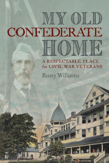 My Old Confederate Home - Rusty Williams