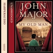 My Old Man: A Personal History of Music Hall