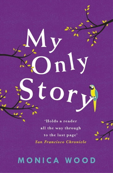My Only Story - Monica Wood