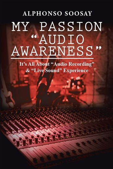 My Passion "Audio Awareness" - Alphonso Soosay