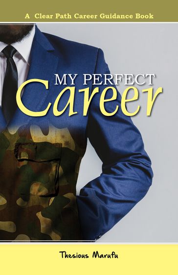 My Perfect Career - Thesious Marufu