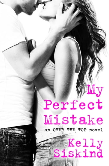My Perfect Mistake - Kelly Siskind