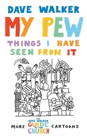 My Pew: Things I Have Seen from It