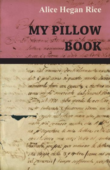 My Pillow Book - Alice Hegan Rice