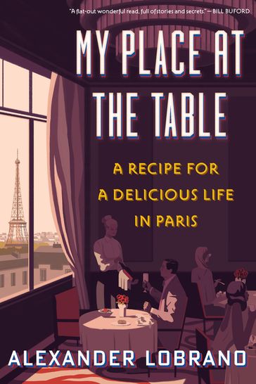 My Place At The Table - Alexander Lobrano