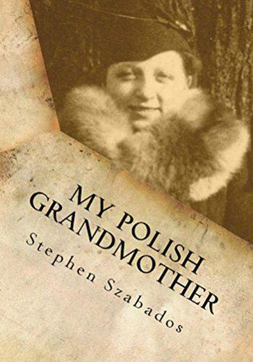 My Polish Grandma - Stephen Szabados