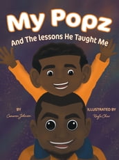 My Popz And The Lessons He Taught Me