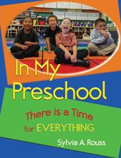 In My Preschool, There is a Time for Everything