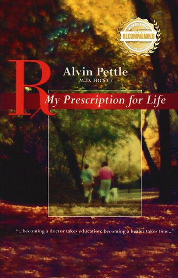 My Prescription for Life - Alvin Pettle