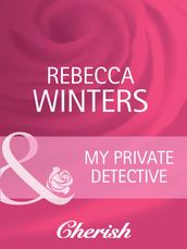 My Private Detective (Count on a Cop, Book 12) (Mills & Boon Cherish)
