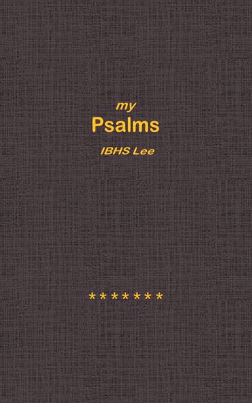 My Psalms - IBHS Lee