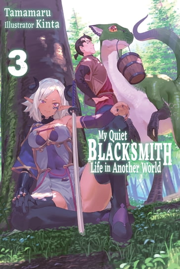 My Quiet Blacksmith Life in Another World: Volume 3 - Tamamaru