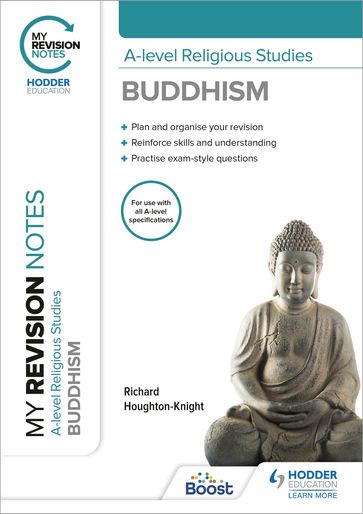 My Revision Notes: A-level Religious Studies Buddhism - Richard Houghton-Knight