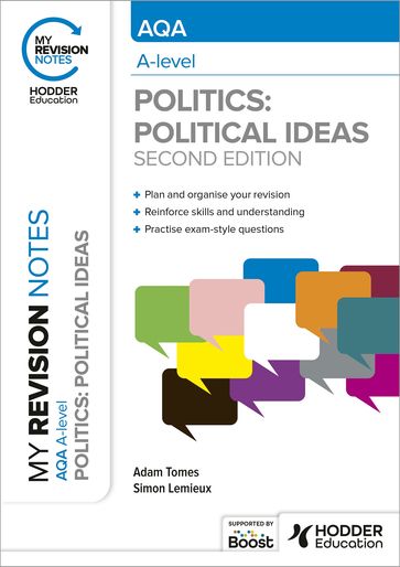 My Revision Notes: AQA A-level Politics: Political Ideas Second Edition - Adam Tomes - Simon Lemieux