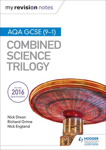 My Revision Notes: AQA GCSE (9-1) Combined Science Trilogy - Nick Dixon - Nick England - Richard Grime