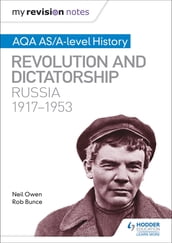 My Revision Notes: AQA AS/A-level History: Revolution and dictatorship: Russia, 19171953