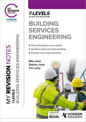 My Revision Notes: Building Services Engineering T Level - Mike Jones - Stephen Jones - Tom Leahy