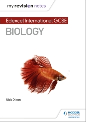 My Revision Notes: Edexcel International GCSE (9¿1) Biology