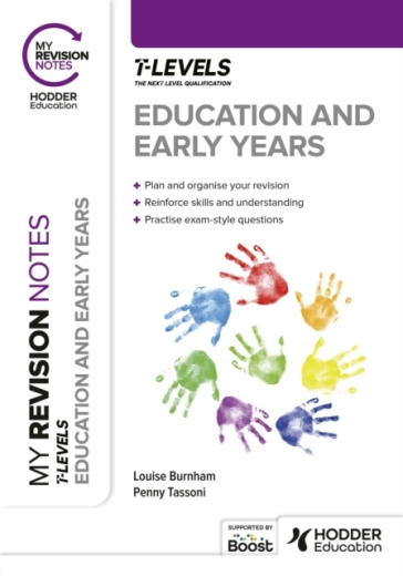 My Revision Notes: Education and Early Years T Level - Penny Tassoni - Louise Burnham