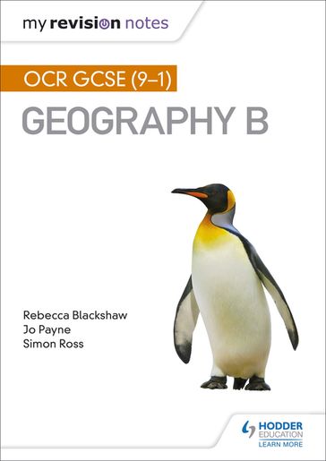 My Revision Notes: OCR GCSE (9-1) Geography B - Jo Payne - Rebecca Blackshaw - Ross Simon