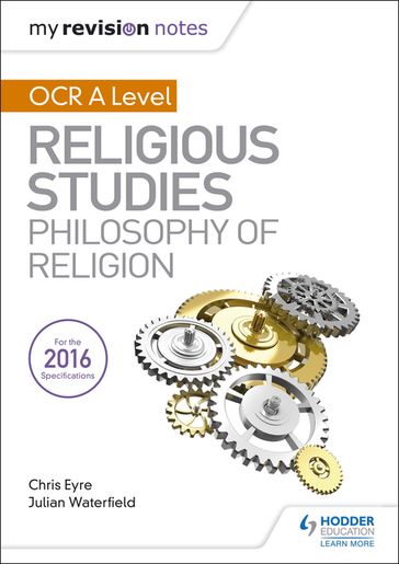 My Revision Notes OCR A Level Religious Studies: Philosophy of Religion - Chris Eyre - Julian Waterfield