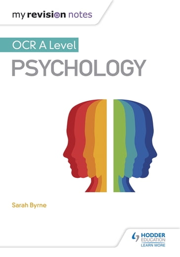 My Revision Notes: OCR A Level Psychology - Sarah Byrne