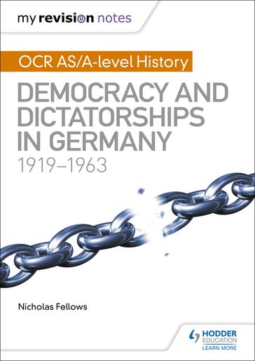 My Revision Notes: OCR AS/A-level History: Democracy and Dictatorships in Germany 1919-63 - Nicholas Fellows