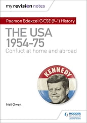 My Revision Notes: Pearson Edexcel GCSE (9-1) History: The USA, 19541975: conflict at home and abroad