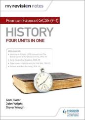 My Revision Notes: Pearson Edexcel GCSE (9¿1) History: Four units in one