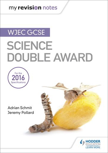 My Revision Notes: WJEC GCSE Science Double Award - Adrian Schmit - Jeremy Pollard