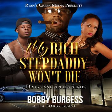 My Rich Stepdaddy Won't Die: A Thottie Halloween - Bobby - Burgess