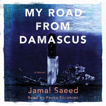 My Road from Damascus - Jamal Saeed