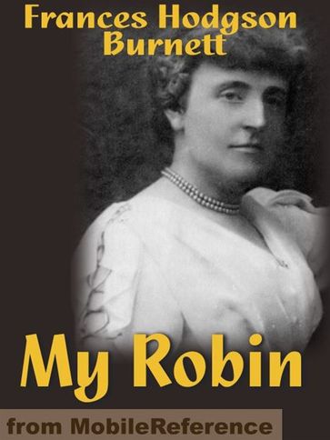My Robin (Mobi Classics) - Frances Hodgson Burnett