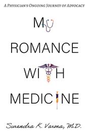 My Romance with Medicine: A Physician