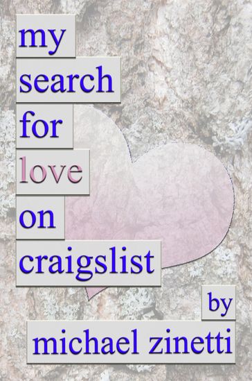 My Search For Love On Craigslist - Michael Zinetti