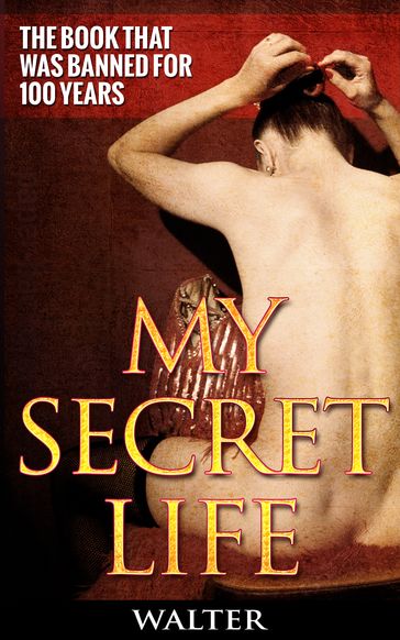 My Secret Life (Volume 1) - Walter