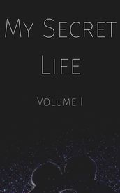 My Secret Life: Volume I