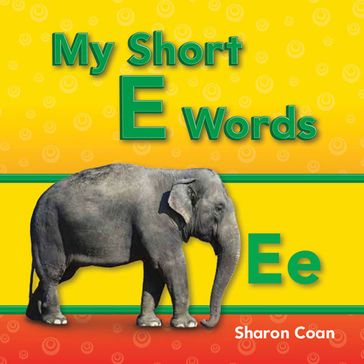 My Short E Words: Read Along or Enhanced eBook - Sharon Coan