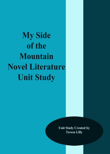 My Side of the Mountain Novel Literature Unit Study - Teresa Lilly