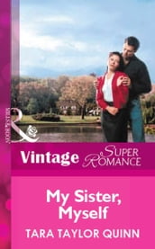 My Sister, Myself (Mills & Boon Vintage Superromance)