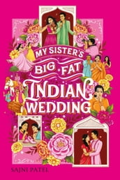 My Sister s Big Fat Indian Wedding